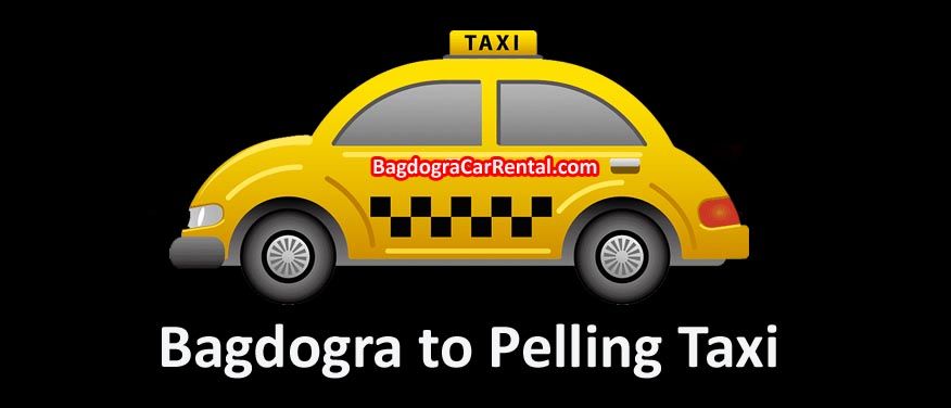 bagdogra to pelling taxi fare