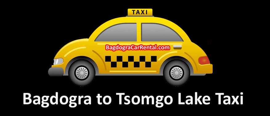 bagdogra to tsomgo lake taxi fare